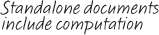 Standalone documents include computation