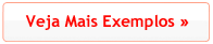 Veja Mais Exemplos