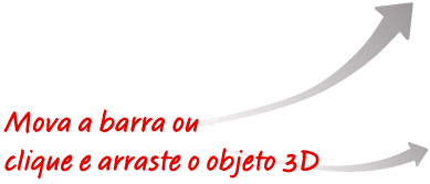 Movimente a barra ou clique e arraste o objeto 3D