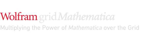 Wolfram gridMathematica 8&mdash;Multiplying the Power of Mathematica over the Grid