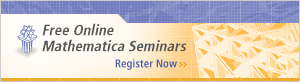 Free Online Mathematica Seminars: Register Now