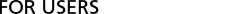 For Users