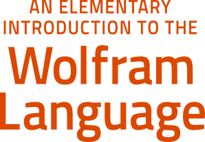 An Elementary Introduction to the Wolfram Language by Stephen Wolfram