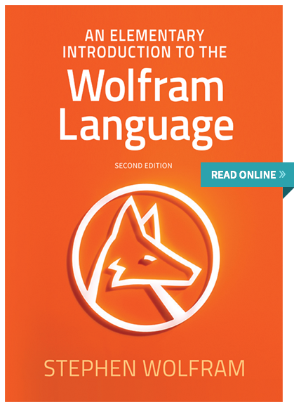 An Elementary Introduction to the Wolfram Language by Stephen Wolfram