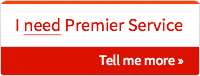 I need Premier Service—Tell me more
