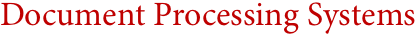 Document Processing Systems Document Processing Systems