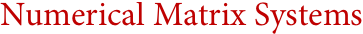 Numerical Matrix Systems Numerical Matrix Systems
