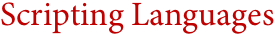 Scripting Languages Scripting Languages