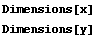 Dimensions[x] Dimensions[y]