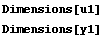 Dimensions[u1] 
Dimensions[y1]