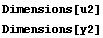 Dimensions[u2] Dimensions[y2]